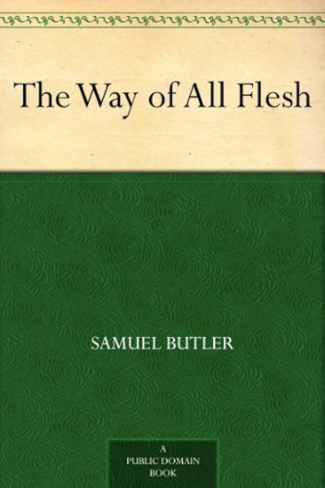 The Way of All Flesh - Kindle edition by Butler, Samuel