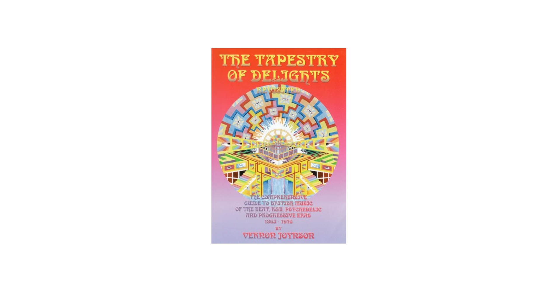 Tapestry of Delights: Revisited: Joynson, Vernon: 9781899855155