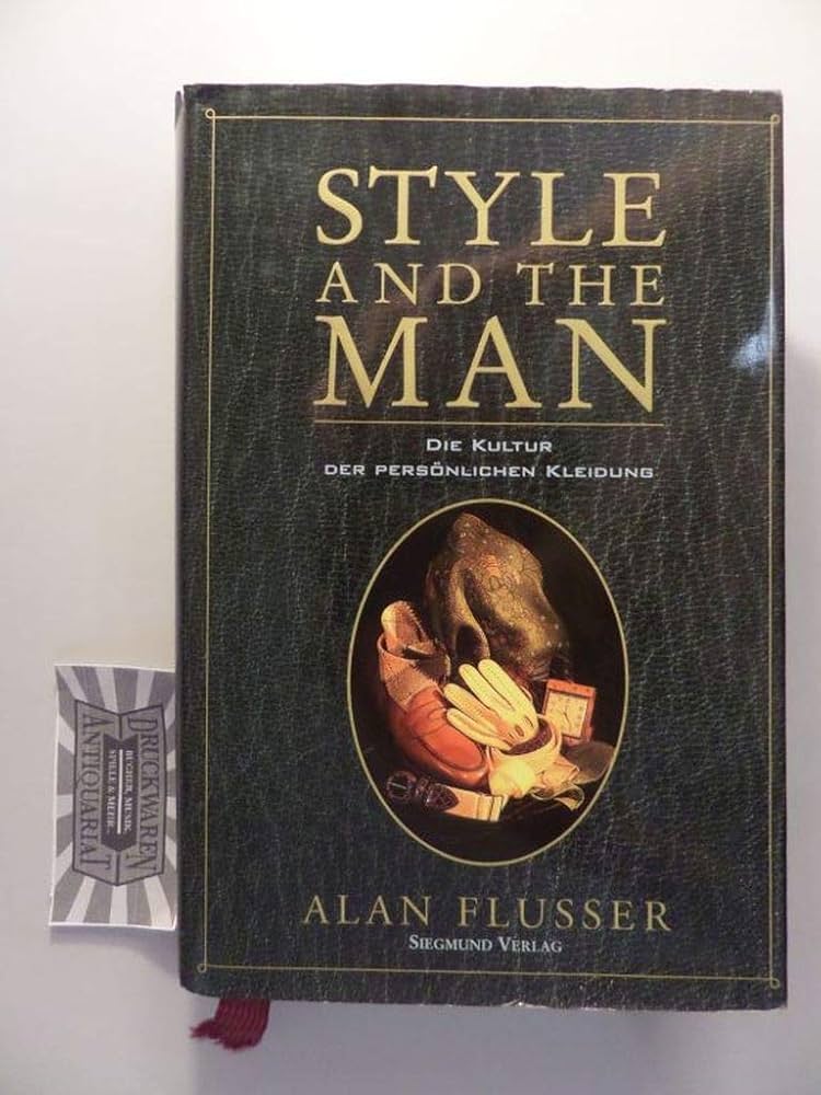 Amazon.com: Style and the Man: 9783930463107: Alan Flusser: Books
