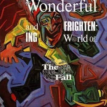 The Fall - The Wonderful And Frightening World Of. - Amazon.com