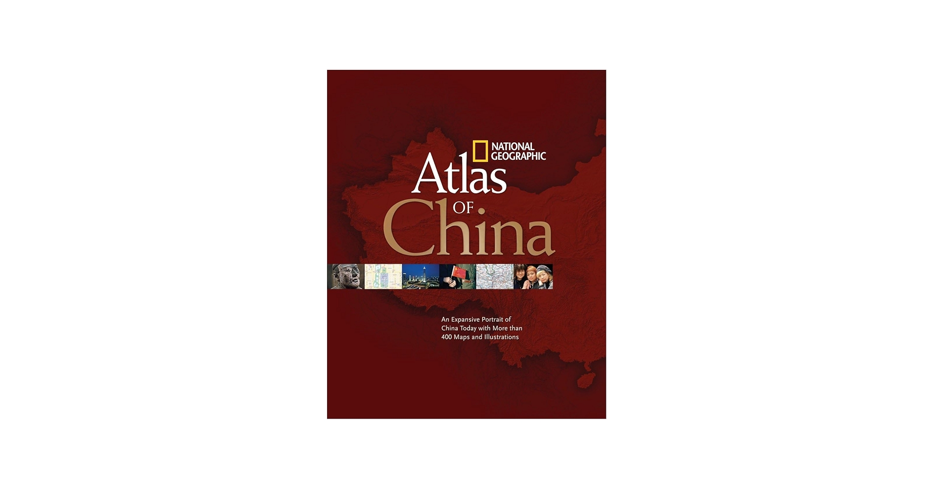 National Geographic Atlas of China: National Geographic