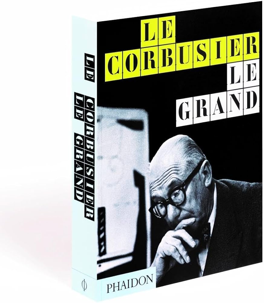 Le Corbusier: Le Grand: Cohen, Jean-Louis, Benton, Tim