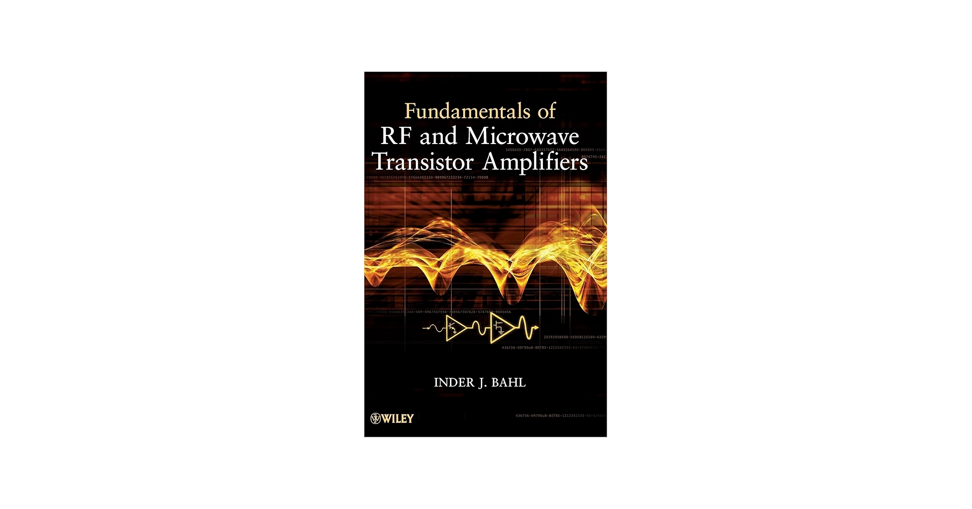 Fundamentals of RF and Microwave Transistor Amplifiers: Bahl