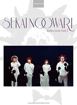 ピアノ・ソロ SEKAI NO OWARI Selection Vol.3 | シンコーミュージック