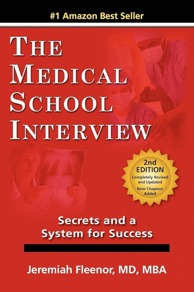 The Medical School Interview: Secrets and a System for Success