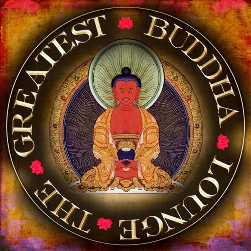 Play The Buddha Greatest Lounge by VARIOUS ARTISTS on Amazon Music