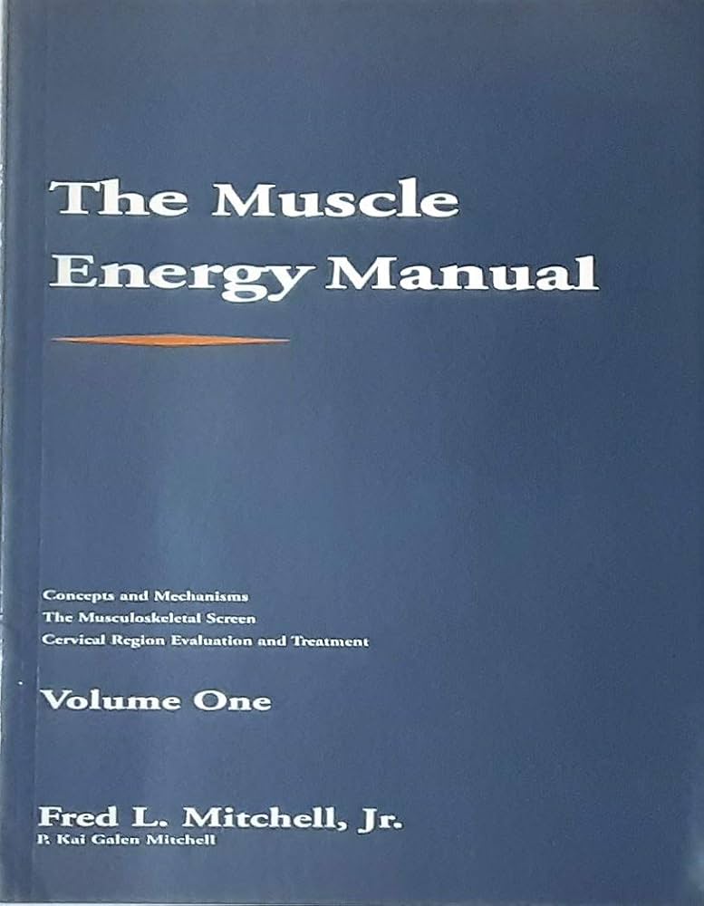 Amazon.com: The Muscle Energy Manual: Concepts and Mechanisms, the