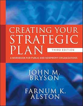 Amazon.com: Creating Your Strategic Plan: A Workbook for Public