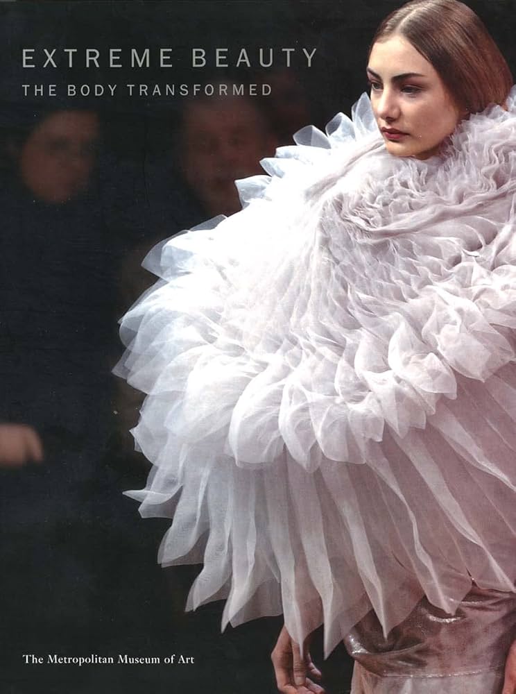Extreme Beauty: The Body Transformed (Metropolitan Museum of Art