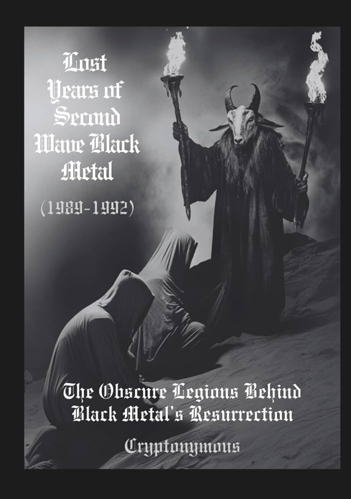 Lost Years of Second Wave Black Metal (1989-1992): The Obscure