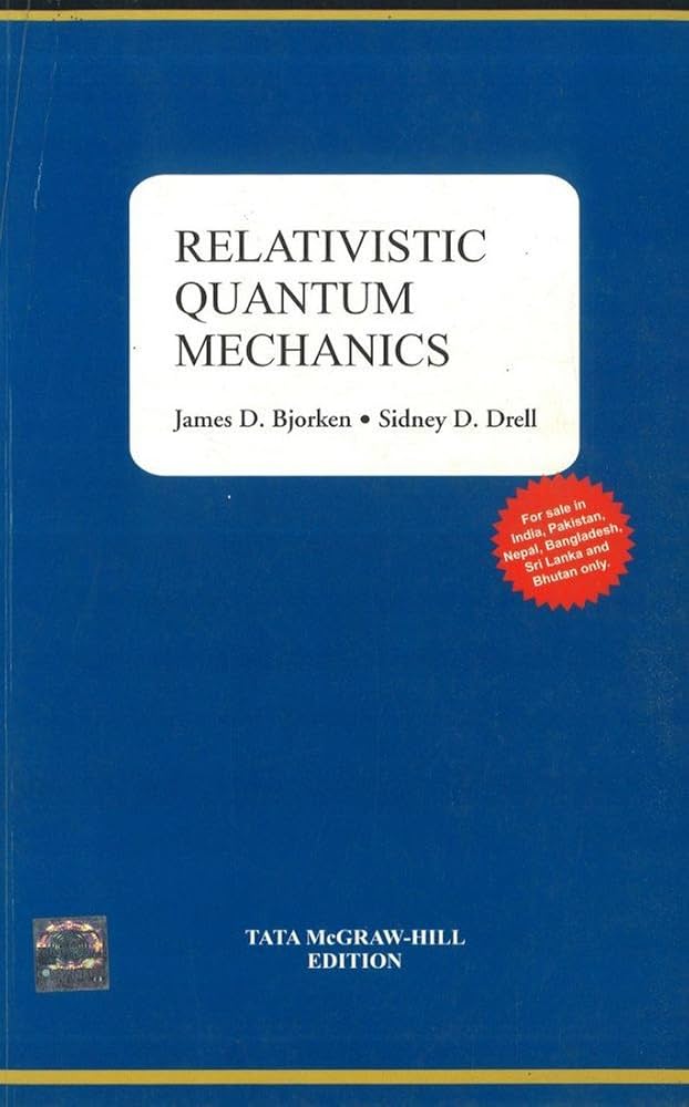 RELATIVISTIC QUANTUM MECHANICS (PB 2013): Bjorken J.D.