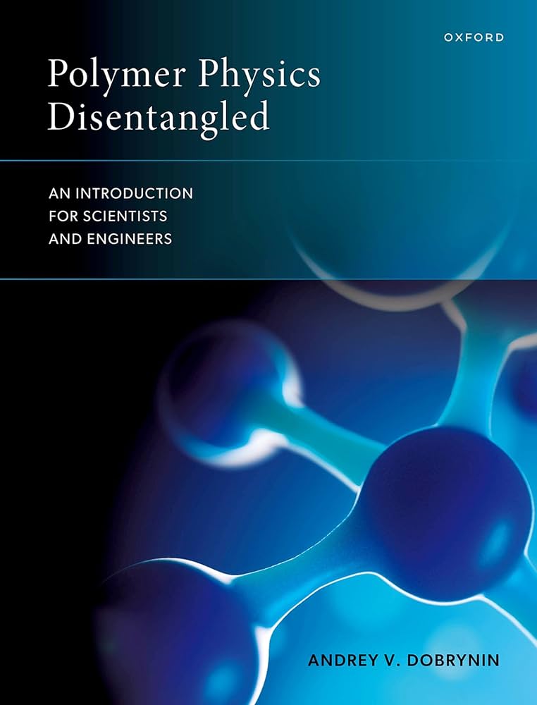 Polymer Physics Disentangled: An Introduction for Scientists and
