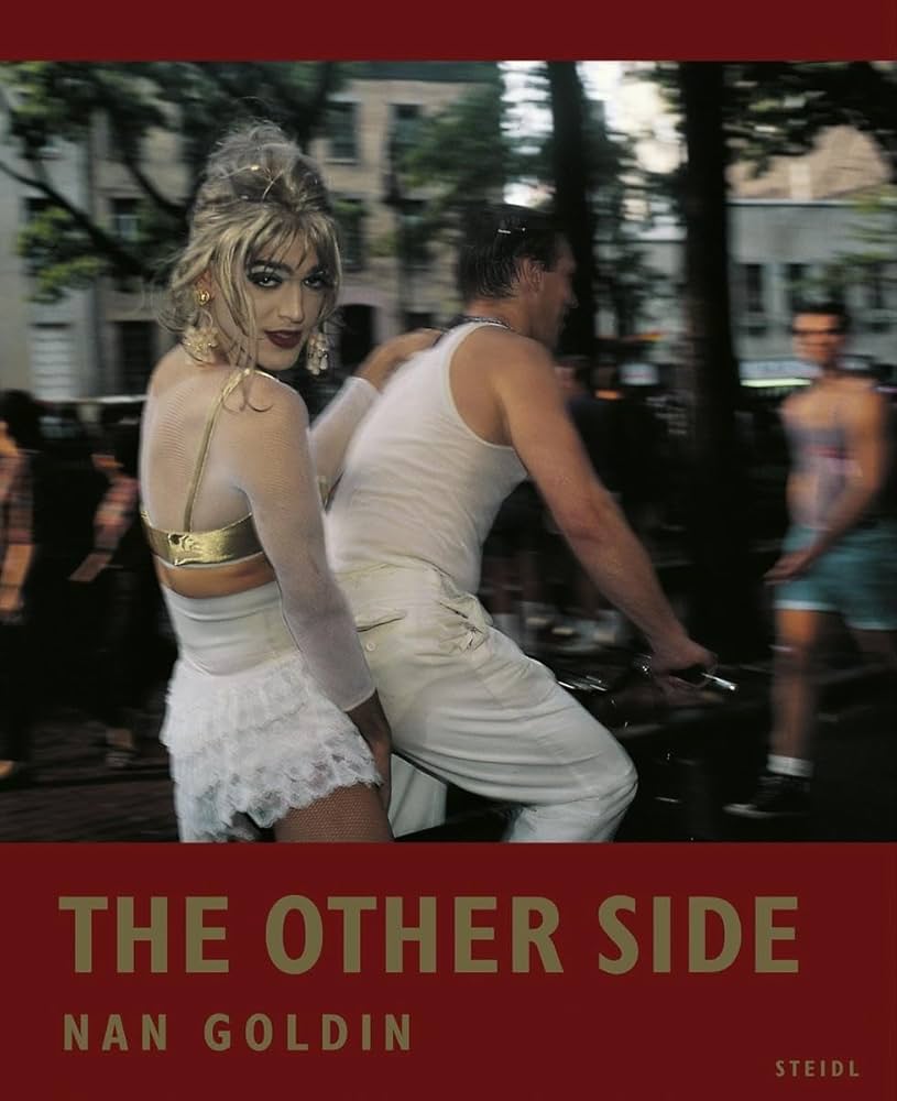 Amazon | Nan Goldin: The Other Side | Goldin, Nan, Kwartler, Alex