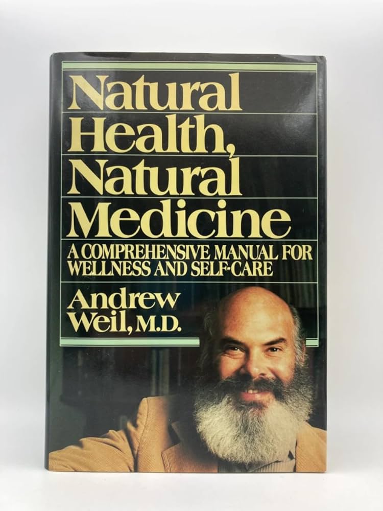 Natural Health, Natural Medicine: A Comprehensive Manual for