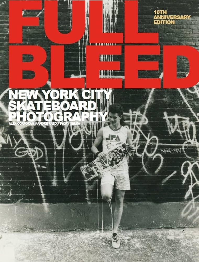FULL BLEED: New York City Skateboard Photography: (10th