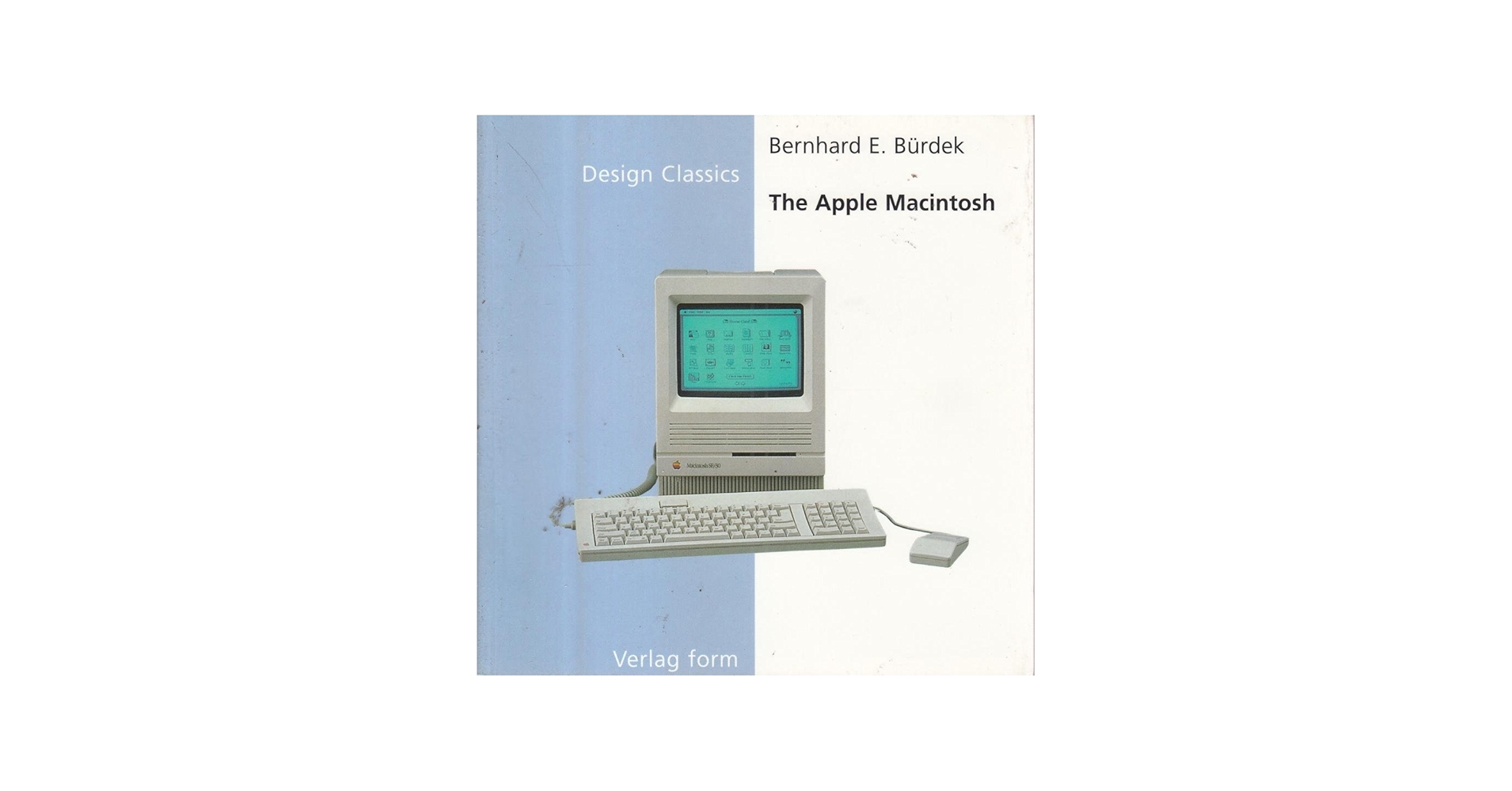 The Apple Macintosh (The Design Classics Series): Burdek, Bernhard