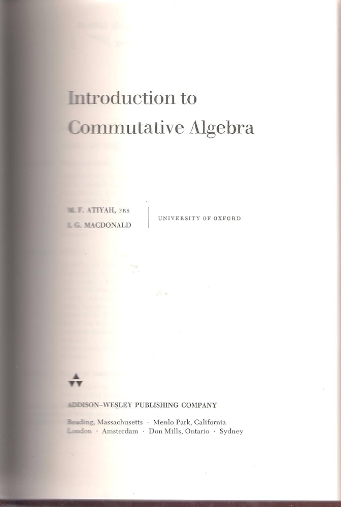 Introduction to Commutative Algebra (Addison-Wesley Series in