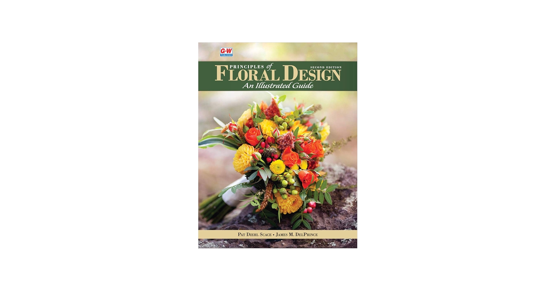 Principles of Floral Design: An Illustrated Guide: Scace, Pat