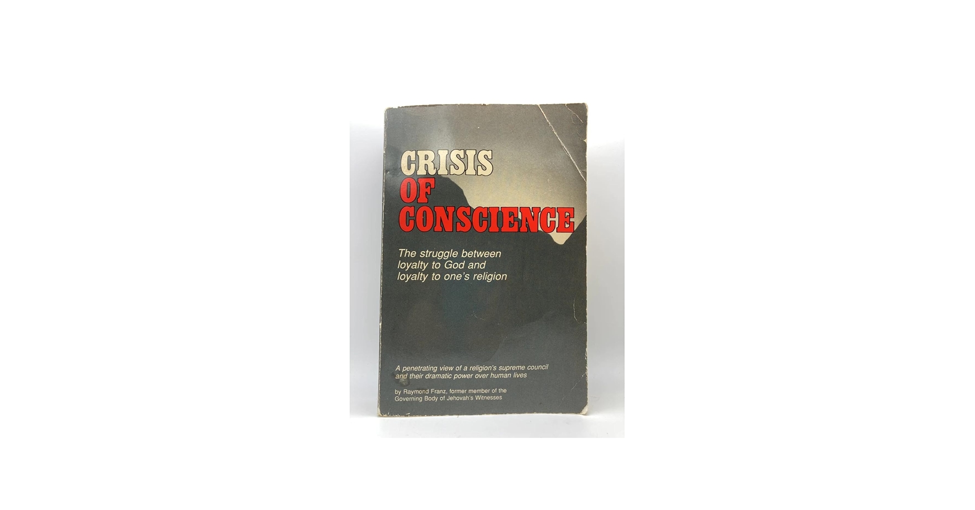 Crisis of Conscience: Raymond Franz: 9780914675044: Amazon.com: Books