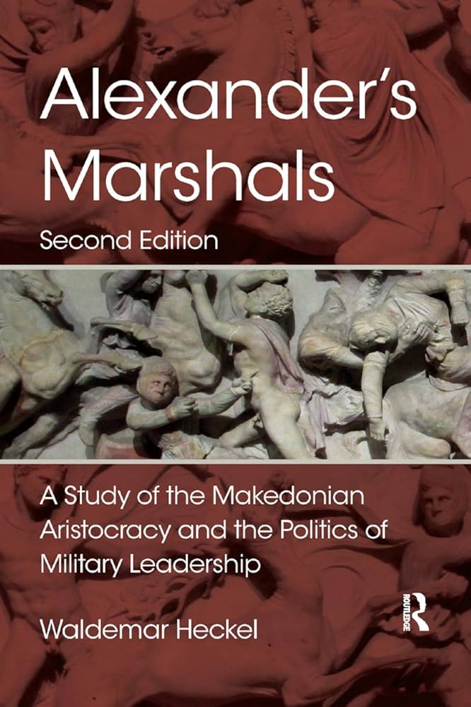 Amazon.com: Alexander's Marshals: A Study of the Makedonian