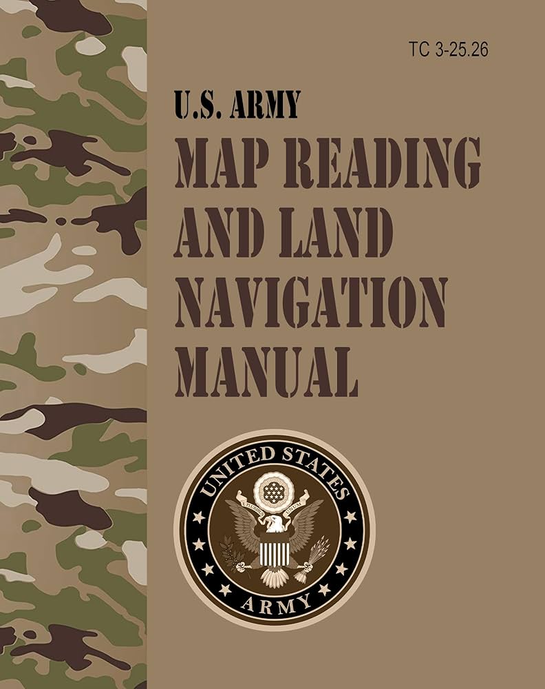Amazon.com: TC 3-25.26 U.S. Army Map Reading and Land Navigation