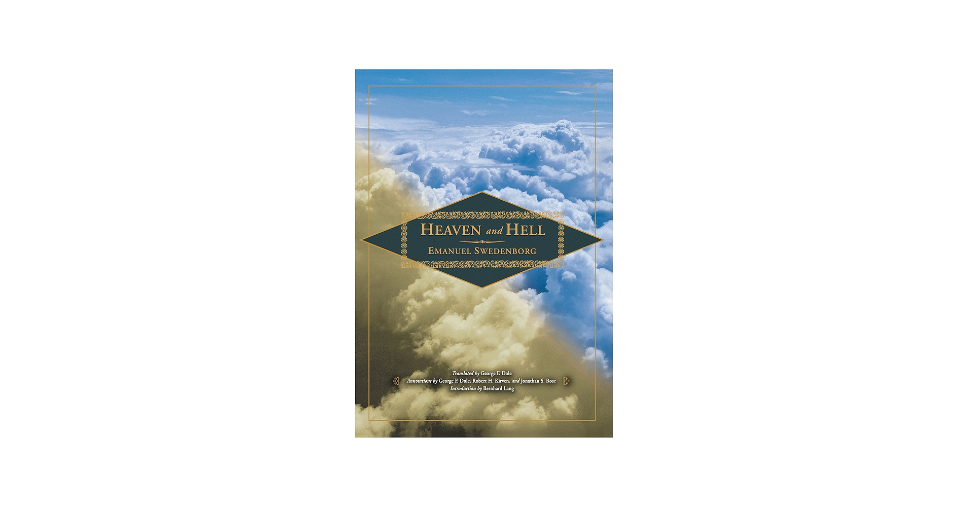 Heaven and Hell, New Century Edition: Emanuel Swedenborg, George F