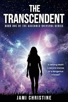 The Transcendent (The Ascended Universe): Christine, Jami