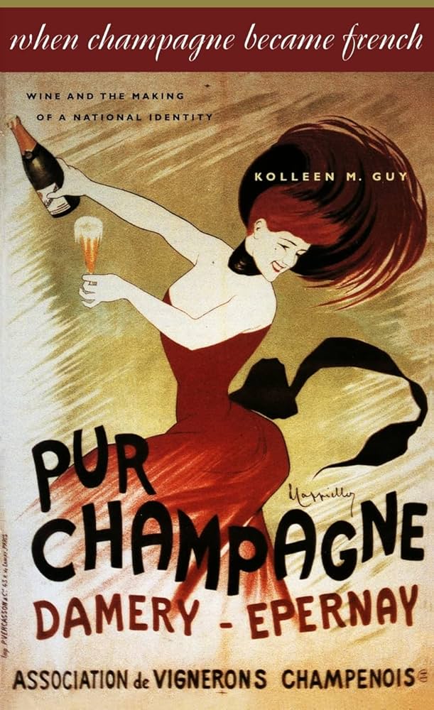 When Champagne Became French: Wine and the Making of a National