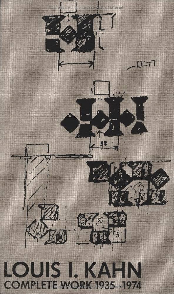 Louis I. Kahn: Complete Work 1935-1974: Ronner, Heinz, Jhaveri