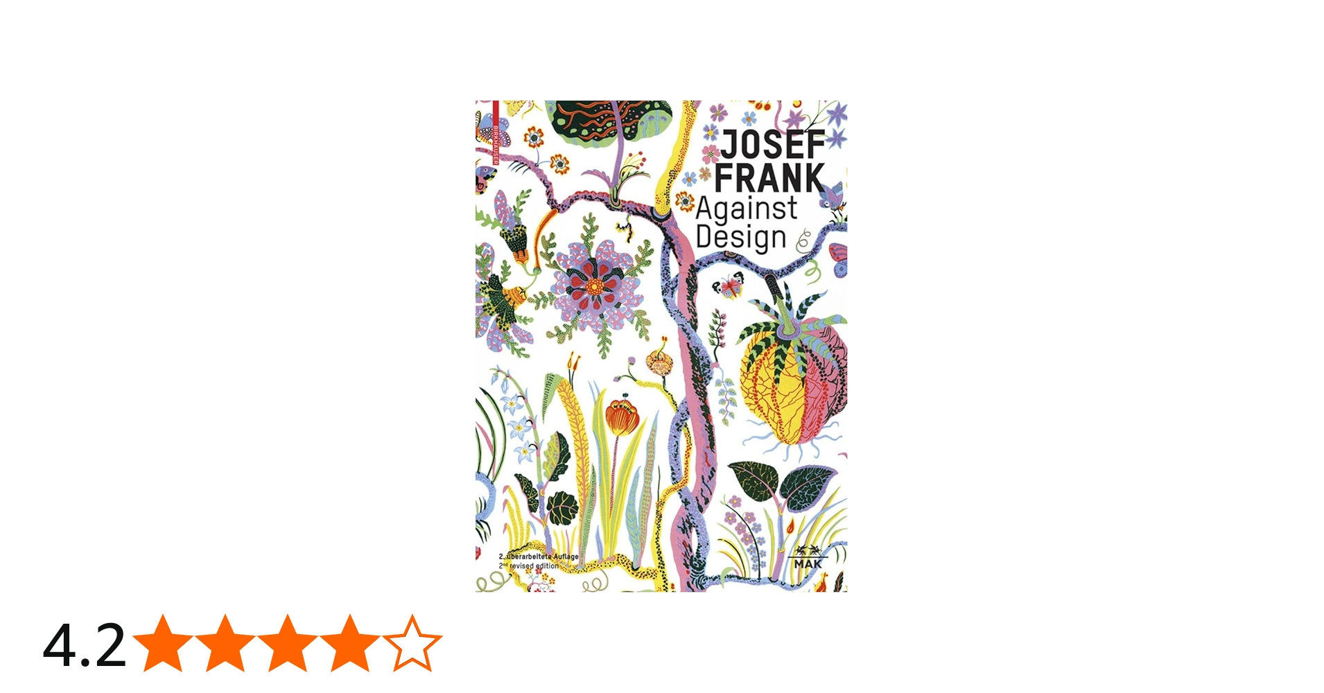 Amazon | Josef Frank: Against Design: Das Anti-formalistische Werk
