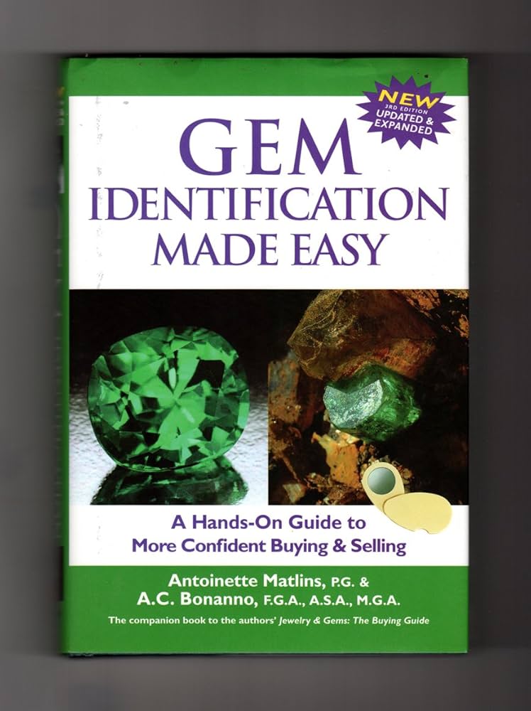 Gem Identification Made Easy, Third Edition: A Hands-On Guide to