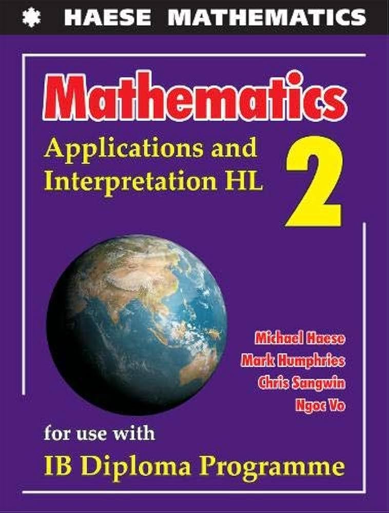 Mathematics: Applications and Interpretation HL: Michael Haese