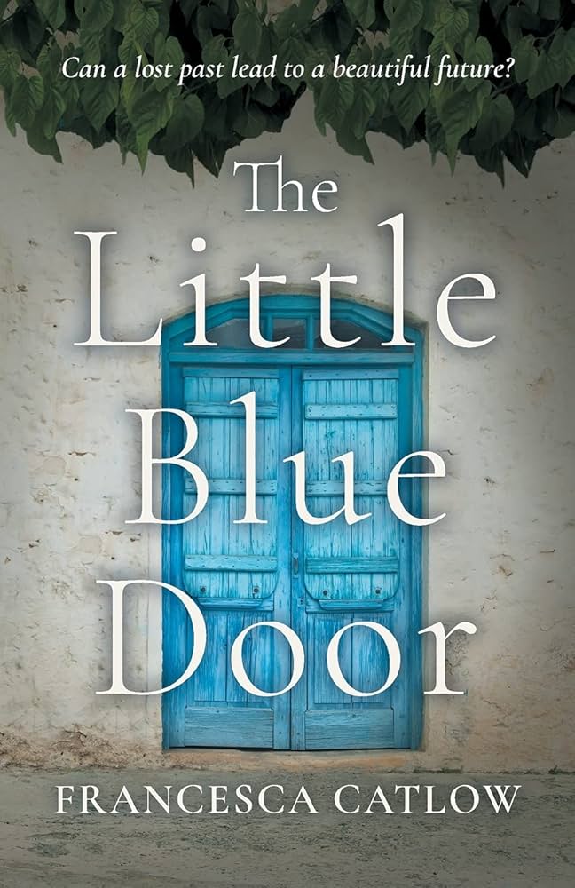 The Little Blue Door: Francesca Catlow: 9781800420953: Amazon.com
