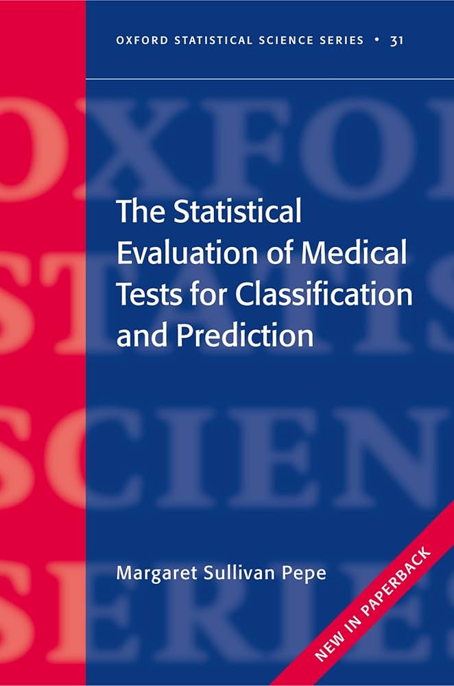 The Statistical Evaluation of Medical Tests for Classification and