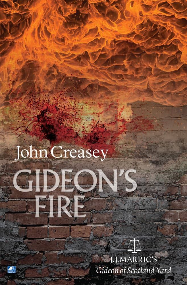 Gideon's Fire (Gideon of Scotland Yard, 7): Creasey, John
