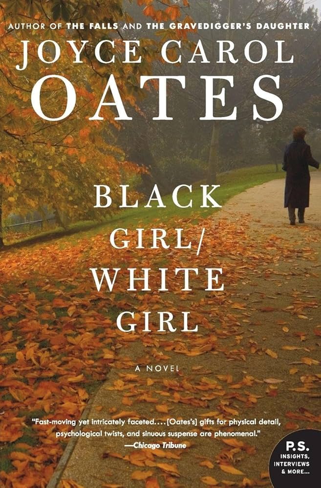 Amazon.com: Black Girl/White Girl: 9780061125652: Oates, Joyce