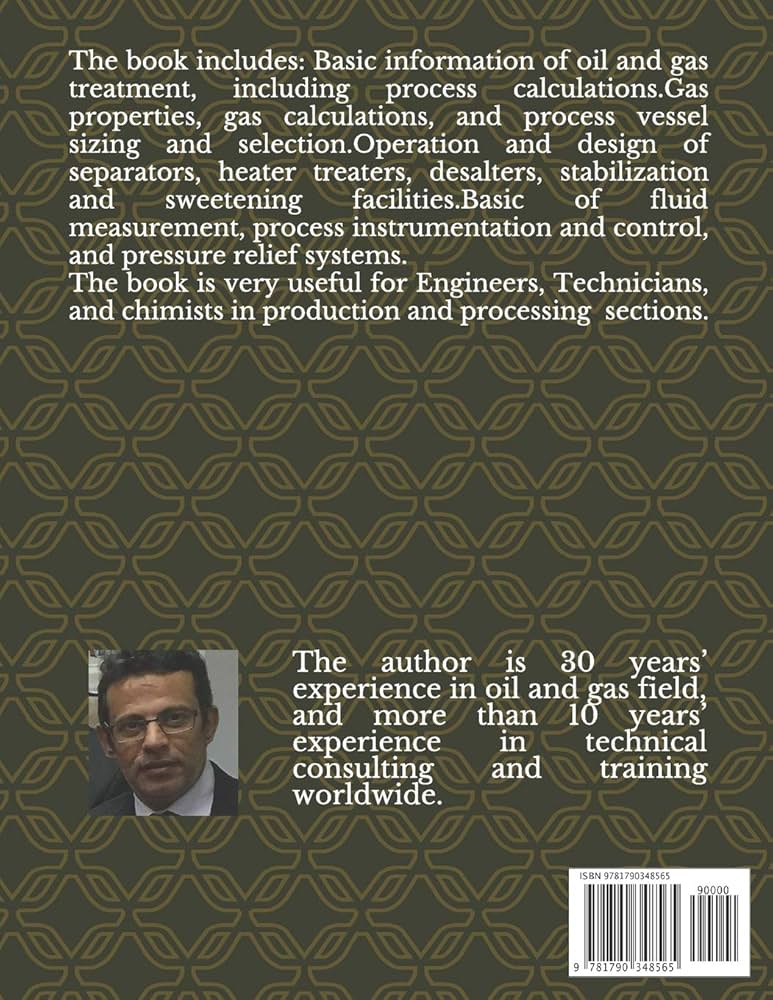 Fundamentals of Oil and Gas Processing: Design and operation of