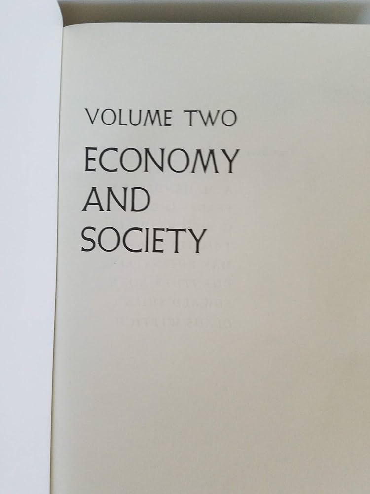 Economy and Society: An Outline of Interpretive Sociology (2