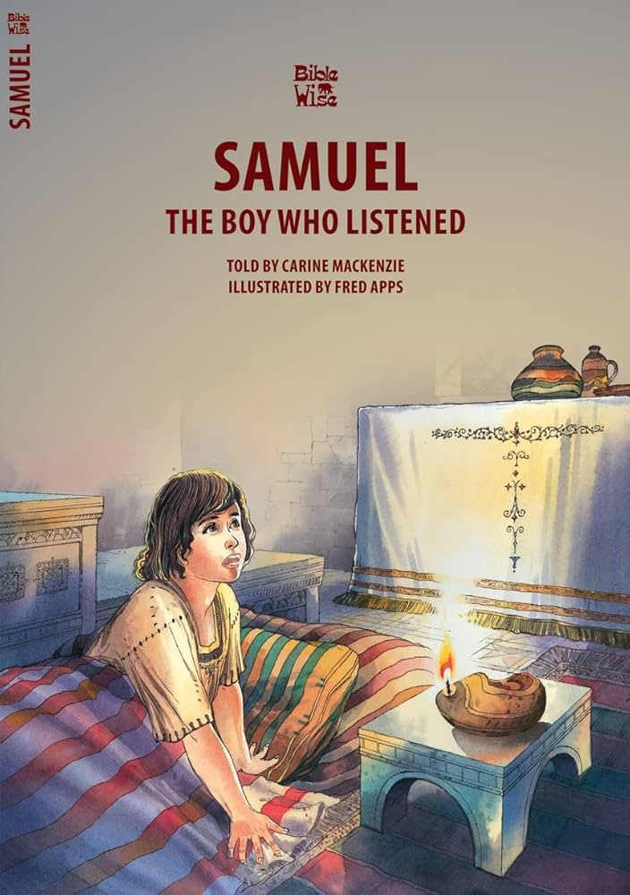 Samuel: The Boy Who Listened (Bible Wise): MacKenzie, Carine