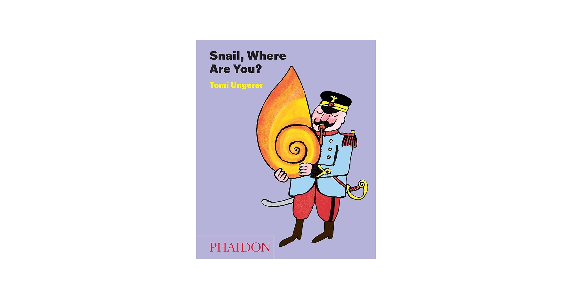 Snail, Where Are You?: Ungerer, Tomi: 9780714867991: Amazon.com: Books