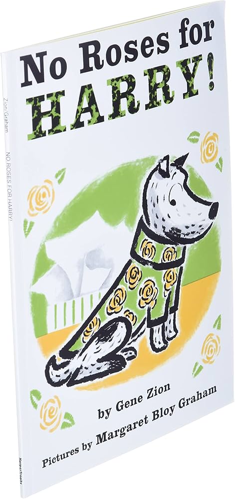 No Roses for Harry!: Zion, Gene, Graham, Margaret Bloy