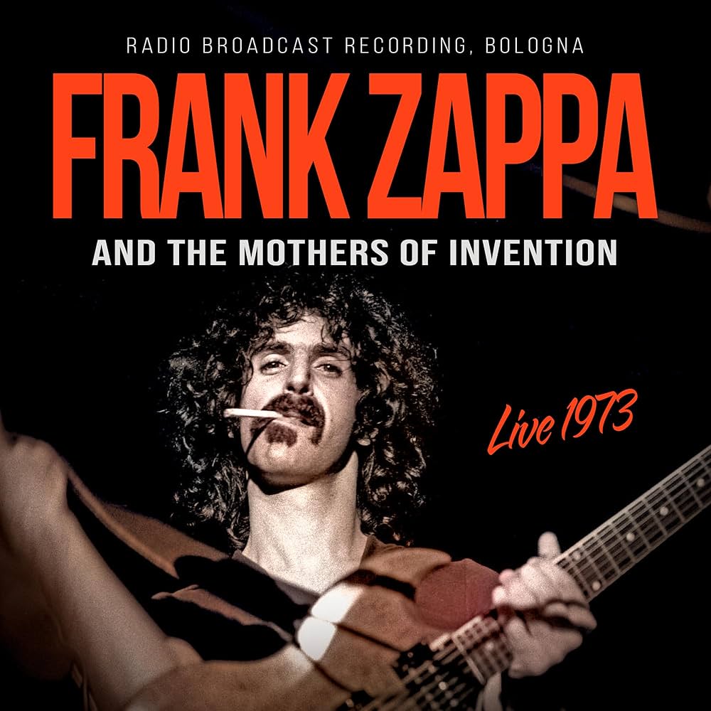 Frank Zappa The Mothers Of Invention - Live 1973 - Amazon.com Music