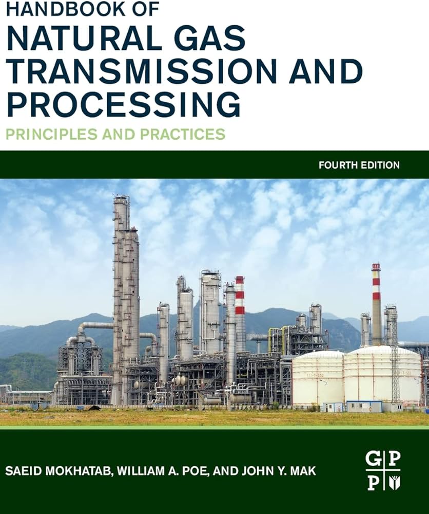 Handbook of Natural Gas Transmission and Processing: Principles