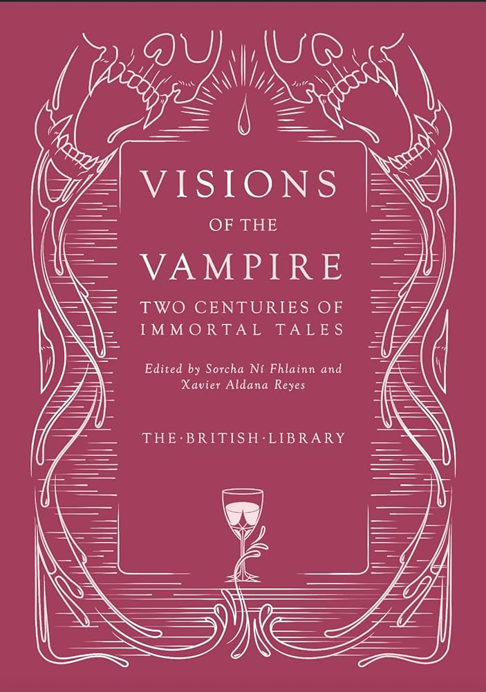 Visions of the Vampire: Two Centuries of Blood-sucking Tales: Ni