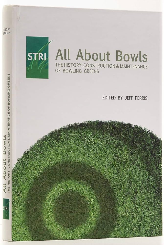 All About Bowls: The History, Construction and Maintenance of