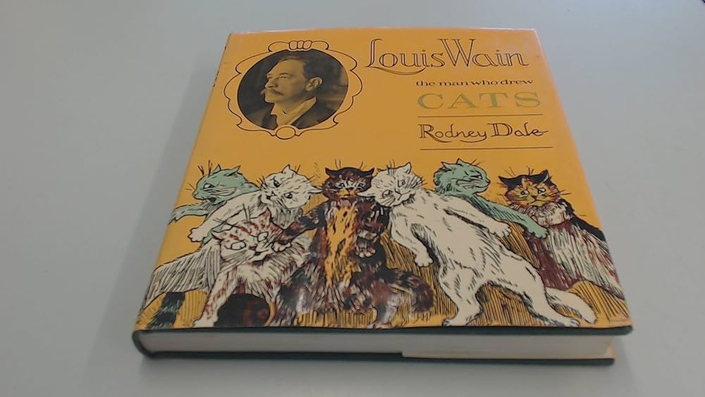 Louis Wain: the man who drew cats;: Dale, Rodney: 9780718301415