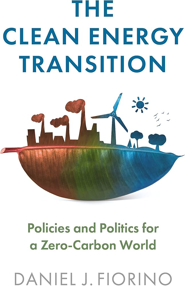 The Clean Energy Transition: Policies and Politics for a Zero