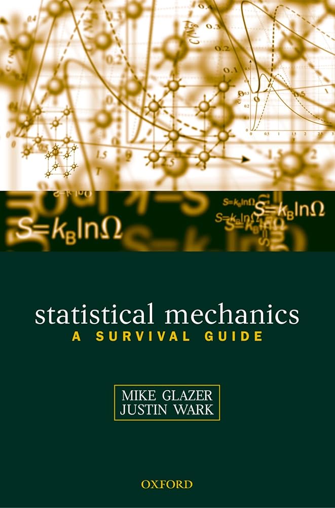 Amazon.com: Statistical Mechanics: A Survival Guide: 9780198508168