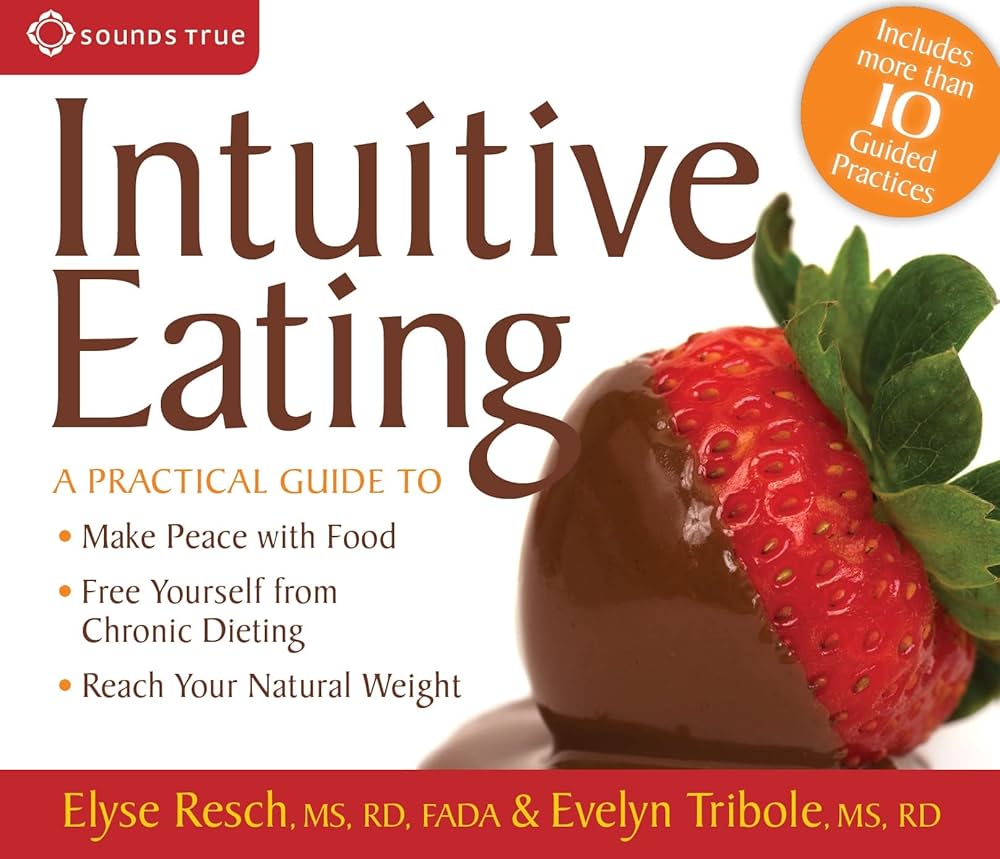 Intuitive Eating: A Practical Guide to Make Peace with Food, Free