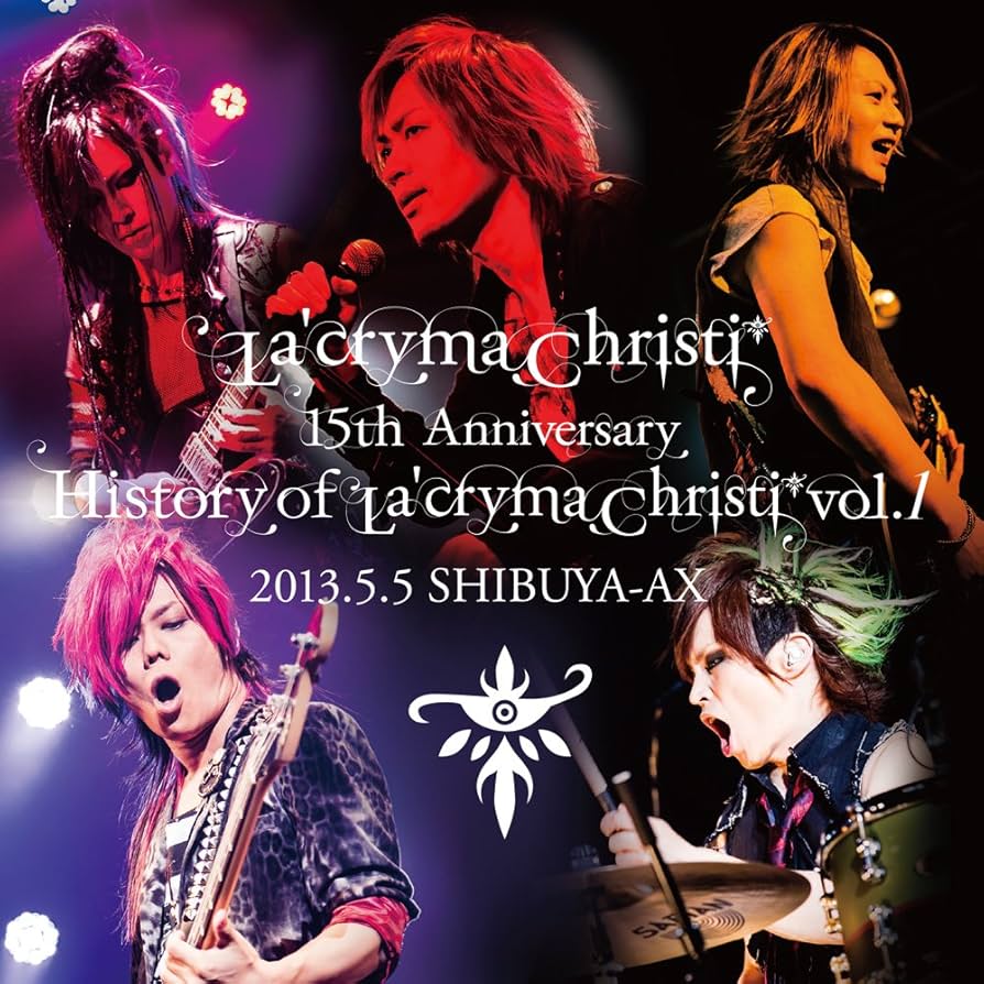 La'cryma Christi 15th Anniversary Live 〜 History of La'cryma